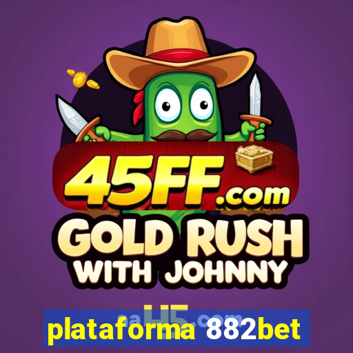 plataforma 882bet